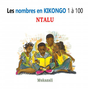 Les nombres 1 à 100 en Kikongo-Français