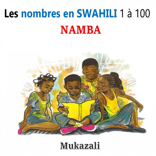 Les nombres 1 à 100 en Swahili-Français
